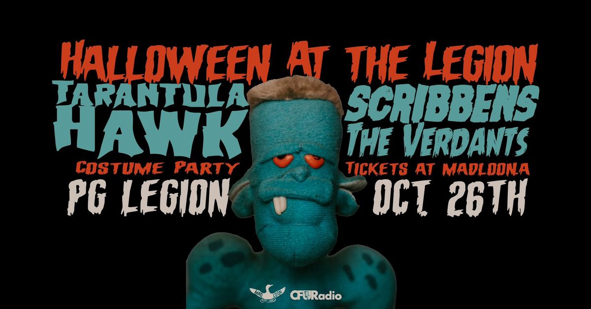 Halloween at the Legion with Tarantula Hawk, Scribbens, and The Verdants