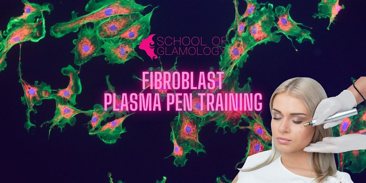 Columbus,Fibroblast, Plasma, Mole Removal Certification|School of Glamology