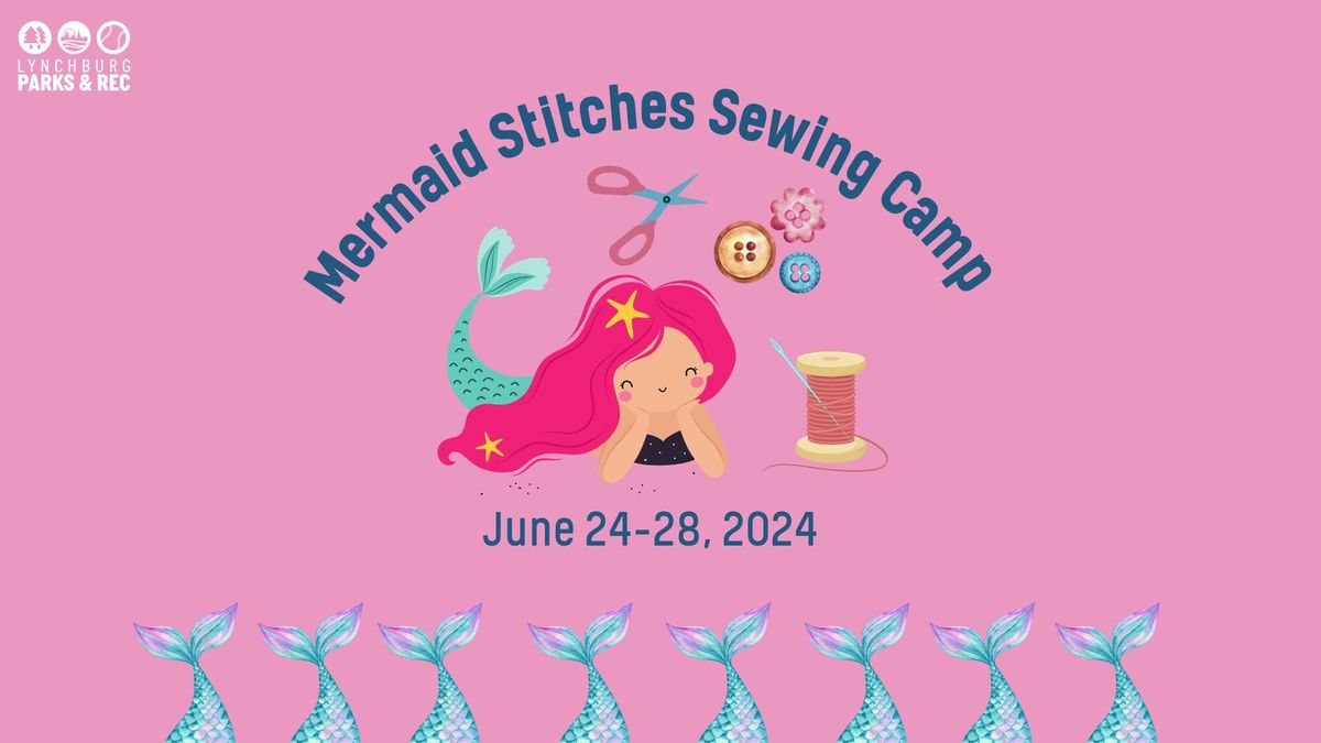Mermaid Stitches Sewing Camp 