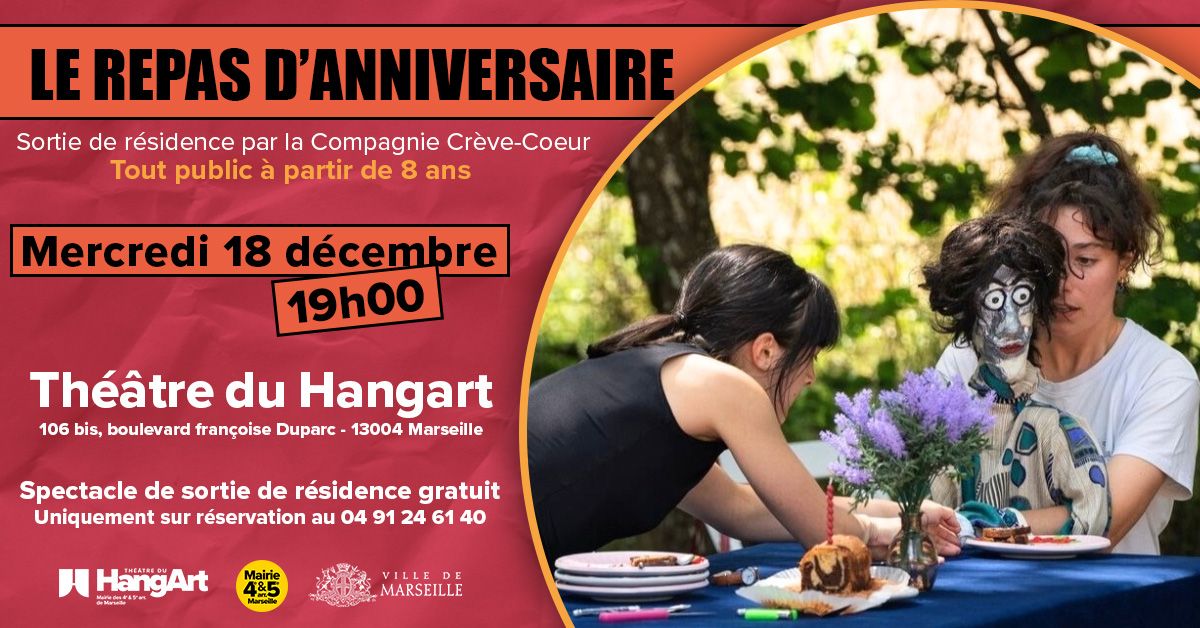 Sortie de R\u00e9sidence : LE REPAS D'ANNIVERSAIRE par la Compagnie Cr\u00e8ve-Coeur