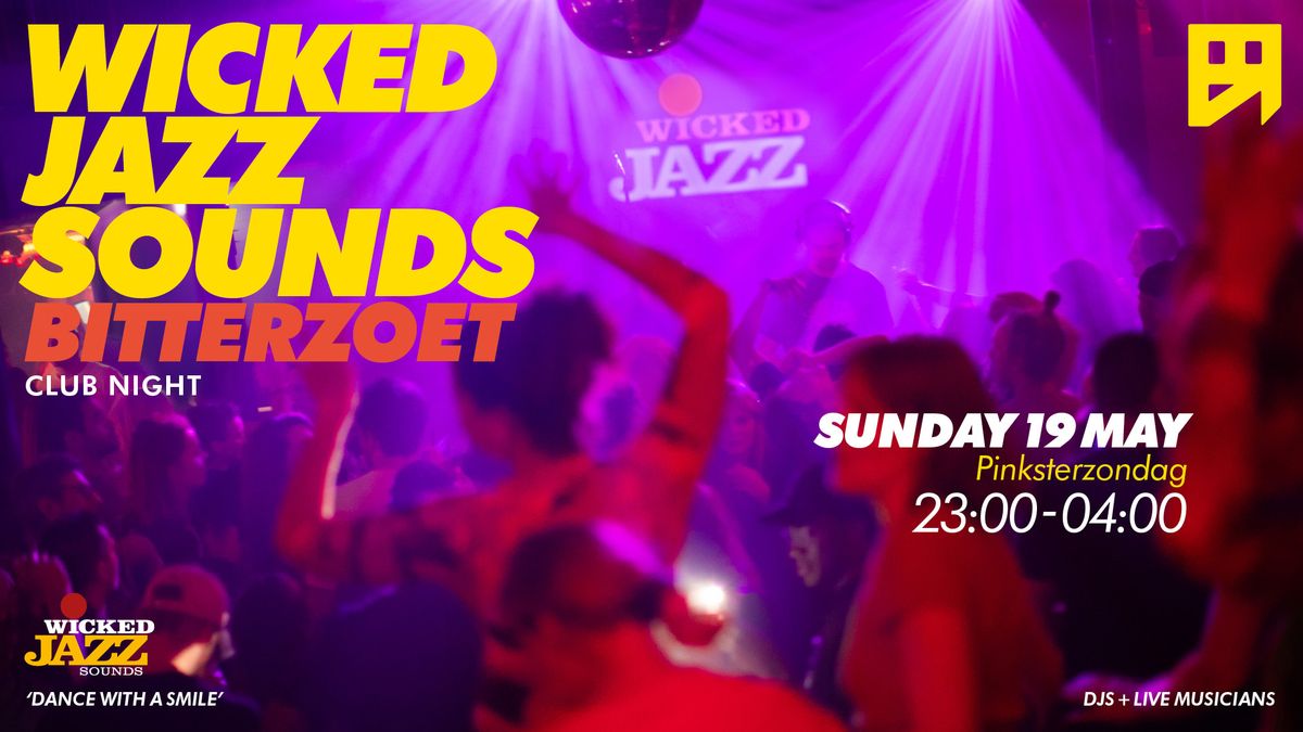 Pinksterzondag - Wicked Jazz Sounds in Bitterzoet