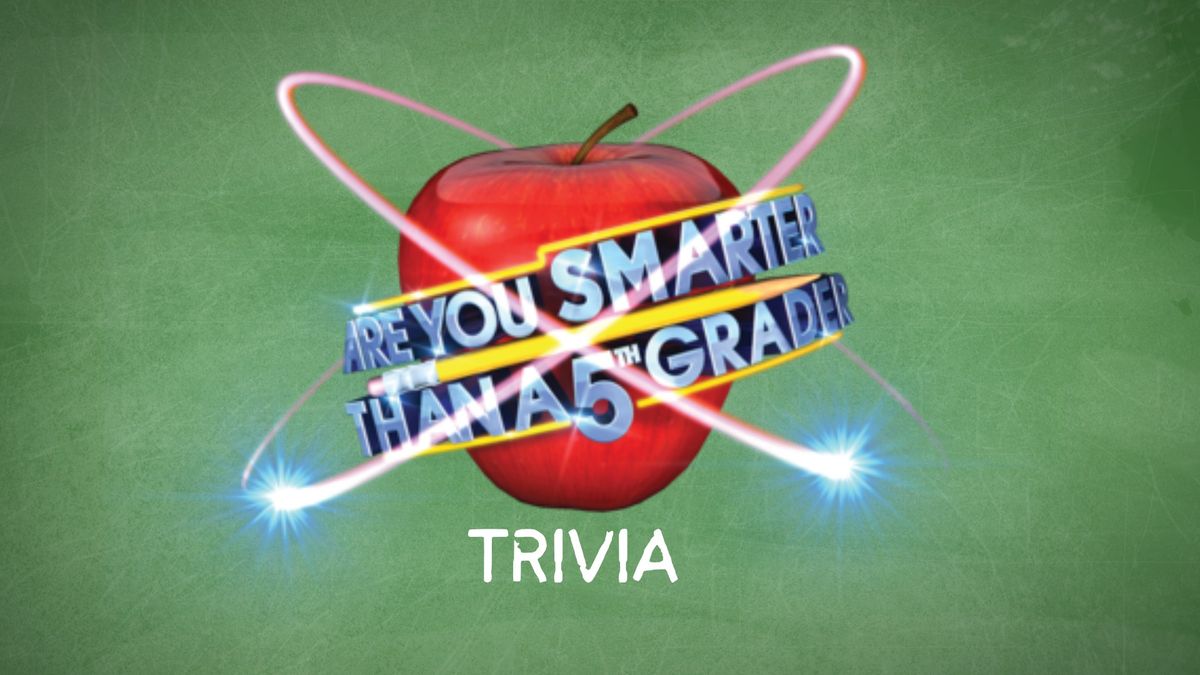 Are You Smarter Than a 5th Grader Trivia at The Twisted Handle