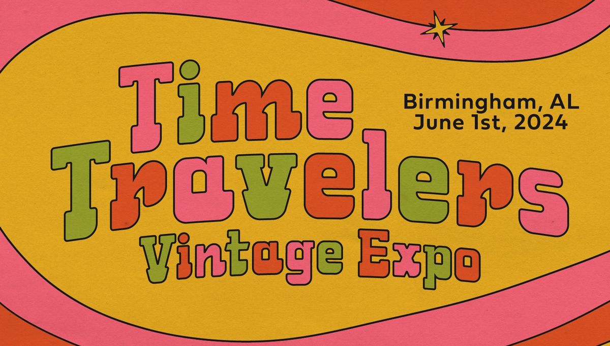 Birmingham, AL - Time Travelers Vintage Expo
