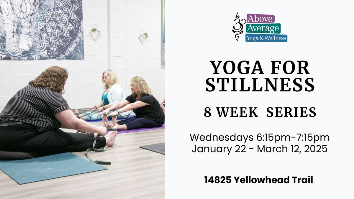 Yoga for Stillness  8 week  Series