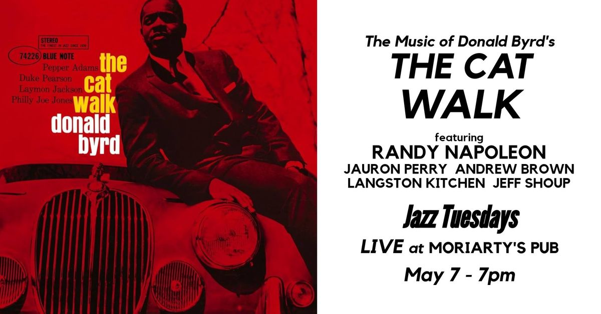 Jazz Tuesdays w\/ Donald Byrd's "The Cat Walk" featuring Randy Napoleon