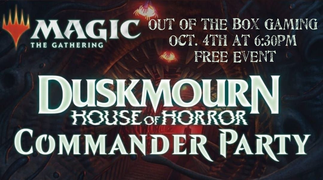 Duskmourn House of Horror Commander Party