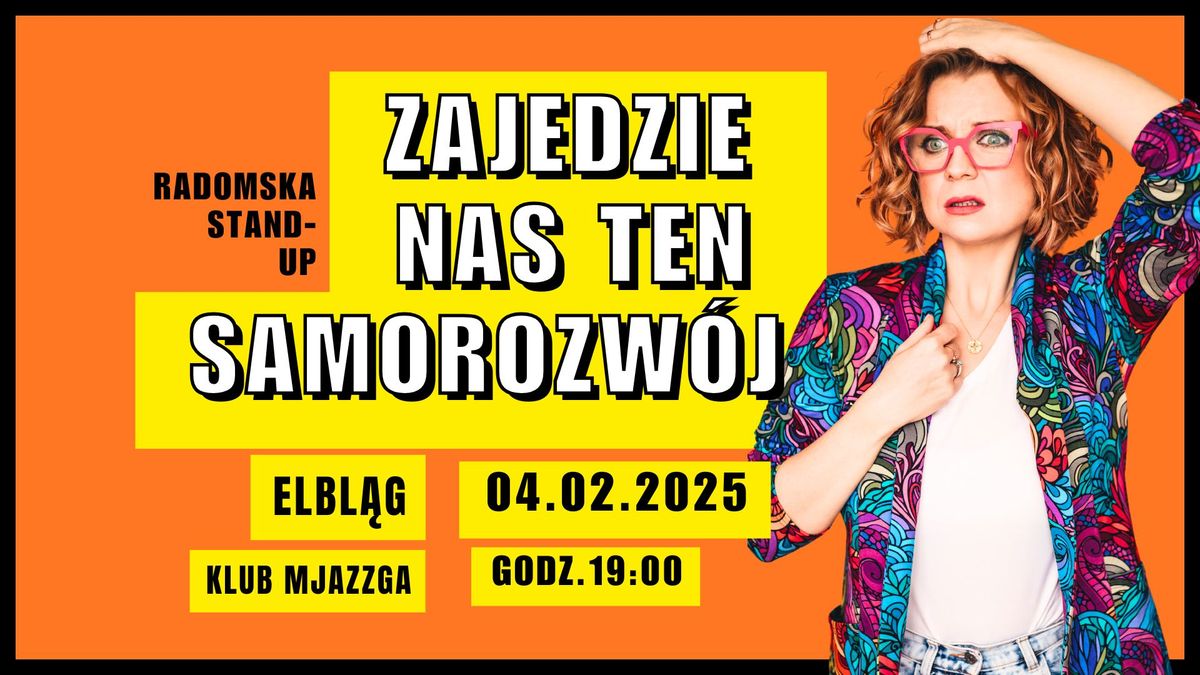 Radomska Stand-up: Zajedzie nas ten samorozw\u00f3j | Elbl\u0105g