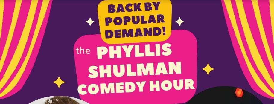 Phyllis Comedy Hour