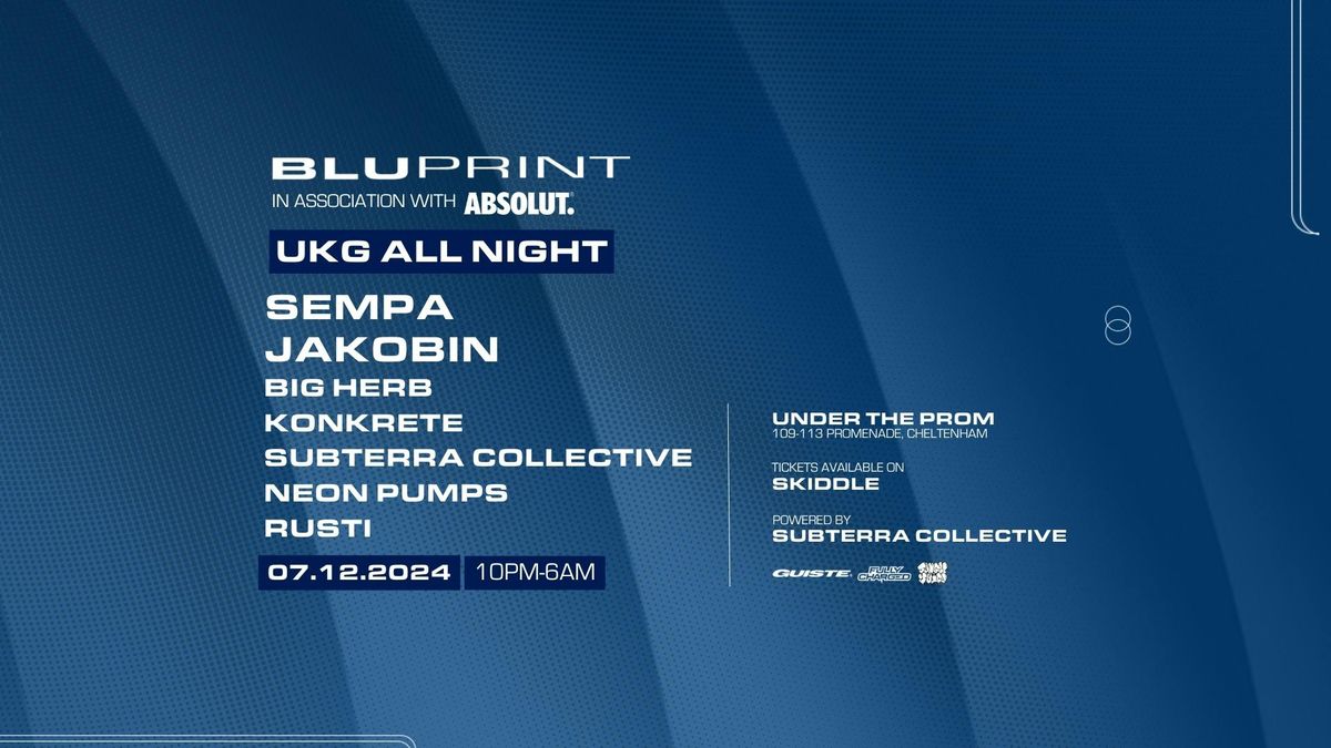 BLUPRINT: UKG ALL NIGHT w\/ Sempa, Jakobin &amp; more...