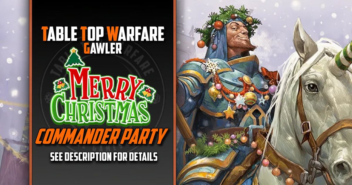 [GAWLER] Christmas Commander Party