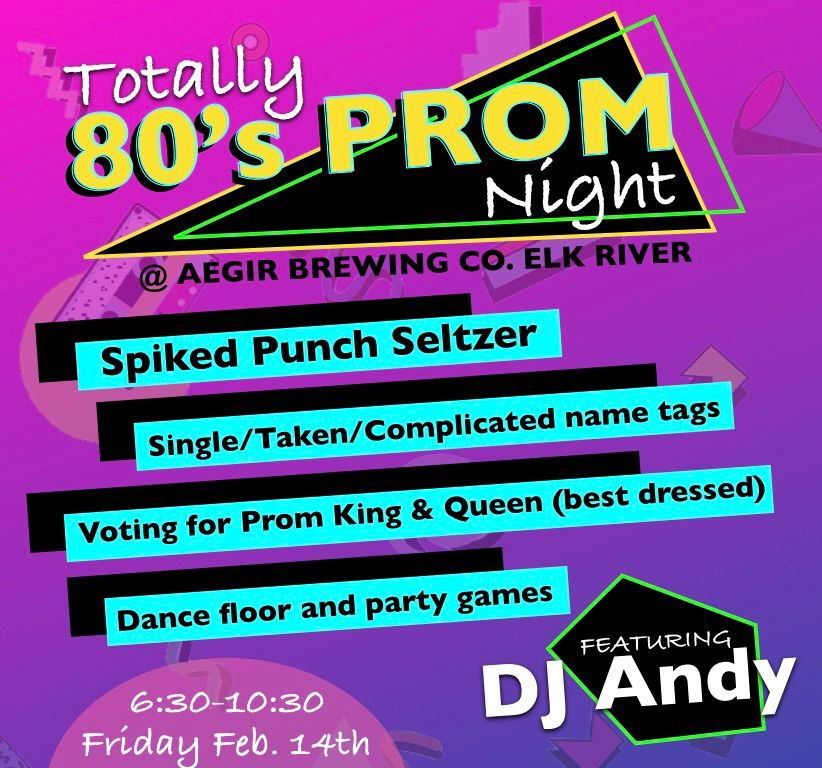 80\u2019s PROM NIGHT (Valentine\u2019s Day)