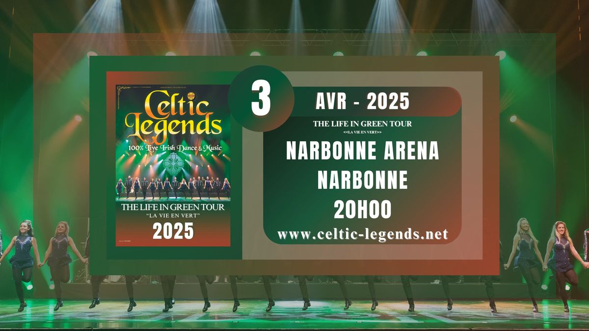 Celtic Legends - The Life in Green Tour 2025 - Narbonne