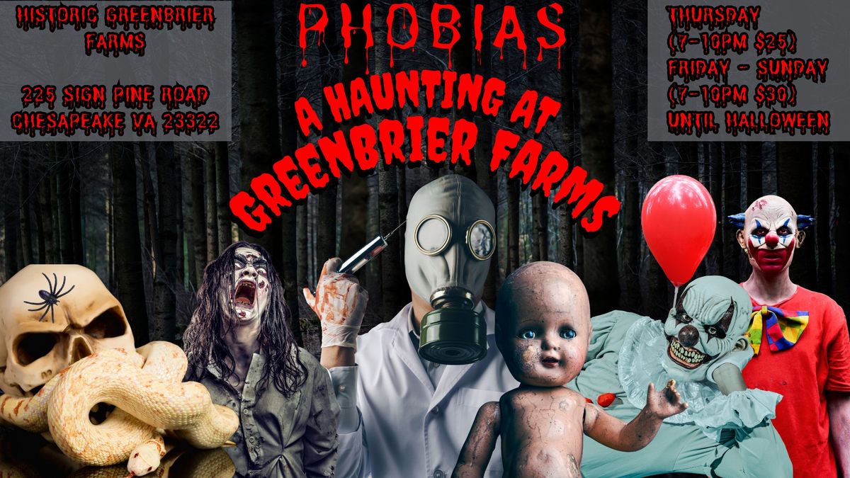 A Haunting at Greenbrier Farms- PHOBIAS