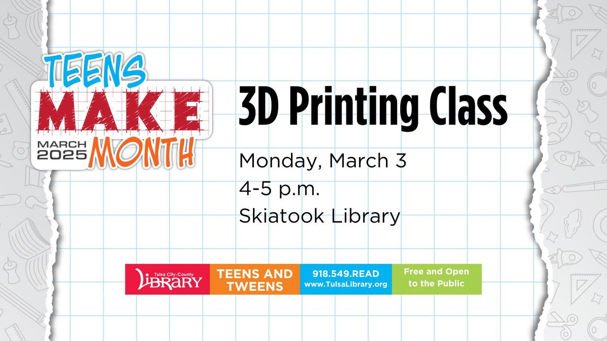 Teens Make Month: 3D Printing Class