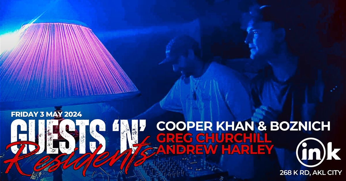 Guests n Residents - Greg Churchill, Cooper Khan & Boznich, Andrew Harley