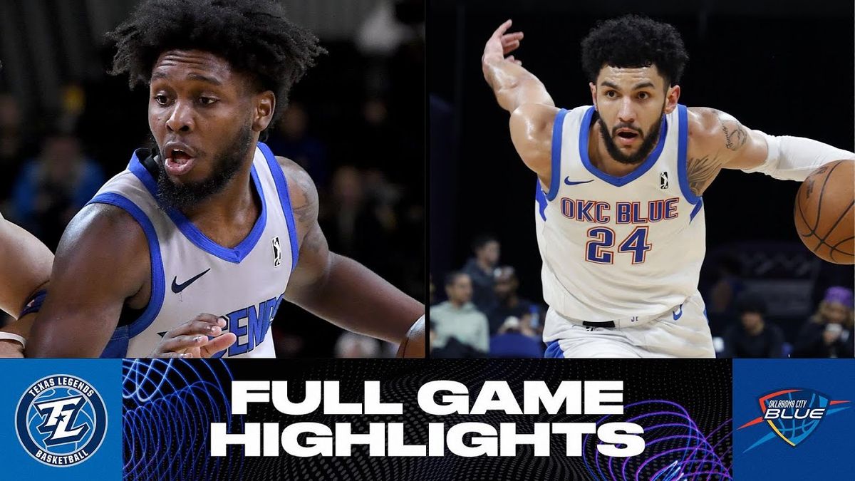 Texas Legends vs. Oklahoma City Blue
