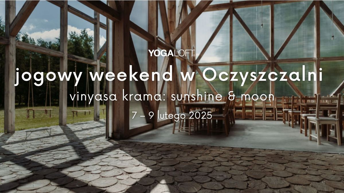 Jogowy weekend w Oczyszczalni - sekwencje Sunshine&Moon z Monik\u0105 Balick\u0105