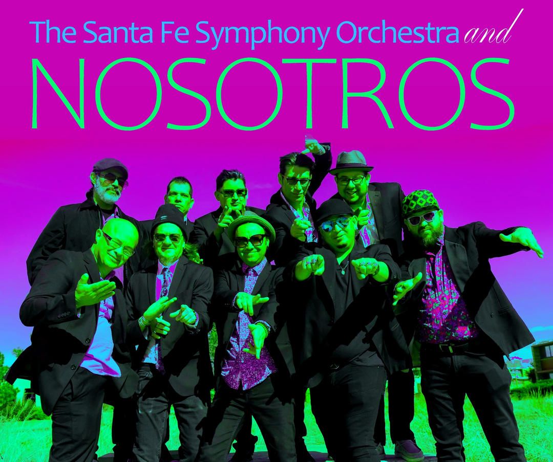 Nosotros with The Santa Fe Symphony \u2022 Sonrisas! Smiles of a Summer Night