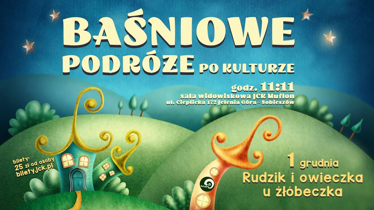 Ba\u015bniowe podr\u00f3\u017ce po kulturze - Rudzik i owieczka u \u017c\u0142\u00f3beczka w JCK Muflon