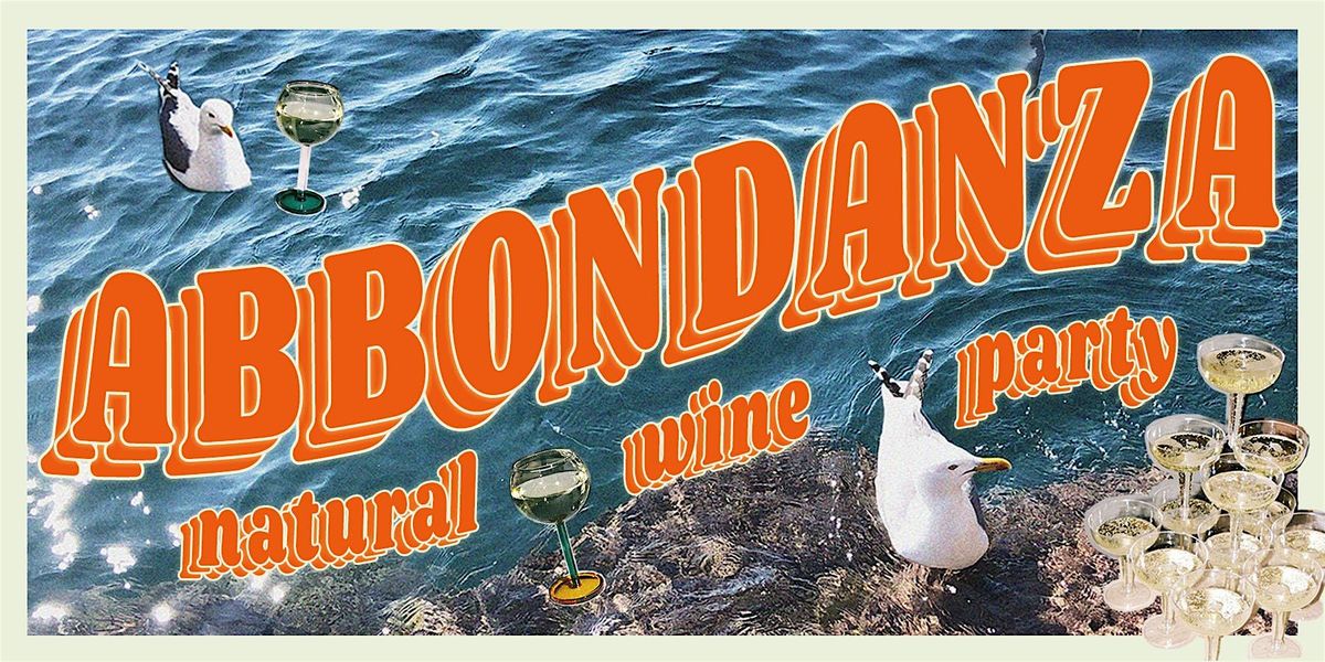 Abbondanza: Natural Wine Party
