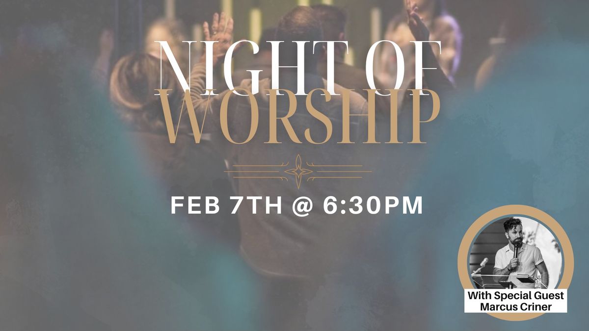 Night of Worship - Special Guest Marcus Criner