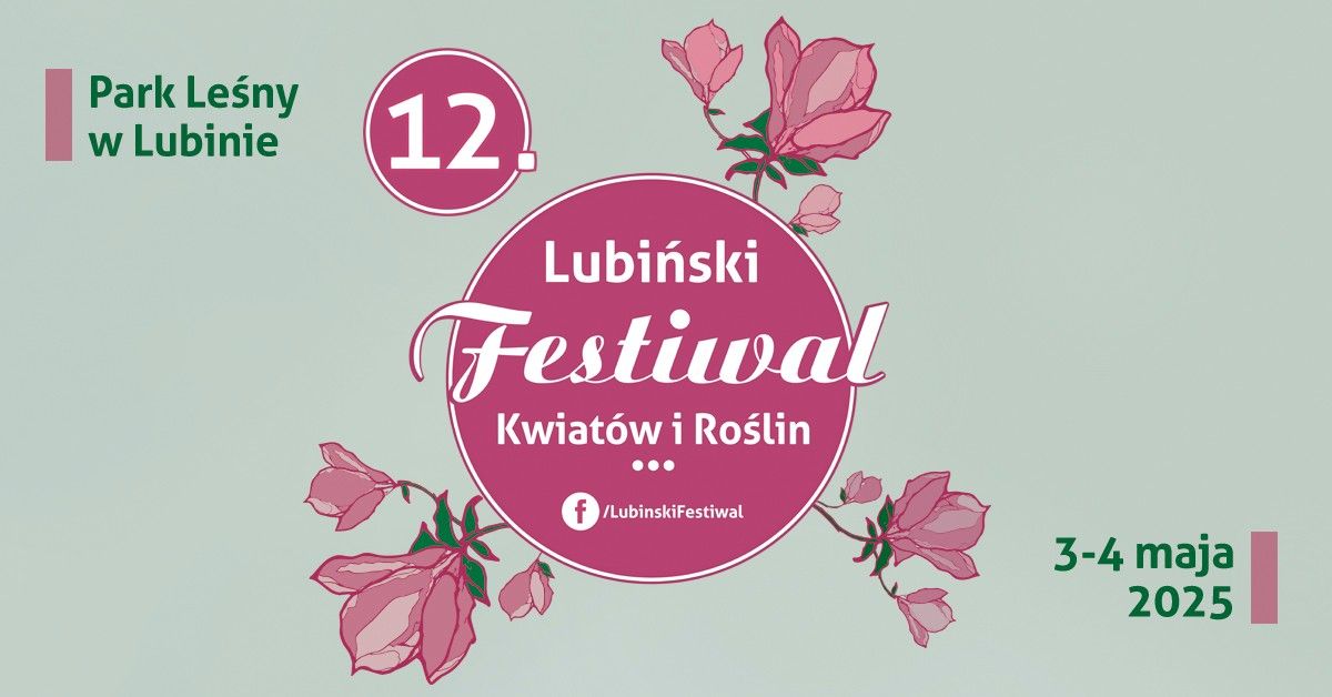 12. Lubi\u0144ski Festiwal Kwiat\u00f3w i Ro\u015blin