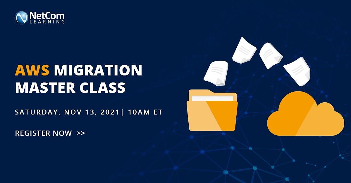 AWS Migration Master Class \u2013 Live  complimentary 2.5 Hours Virtual session
