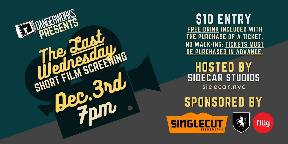 "Last Wednesdays" Short Film Screening Series - December 3rd, 2025