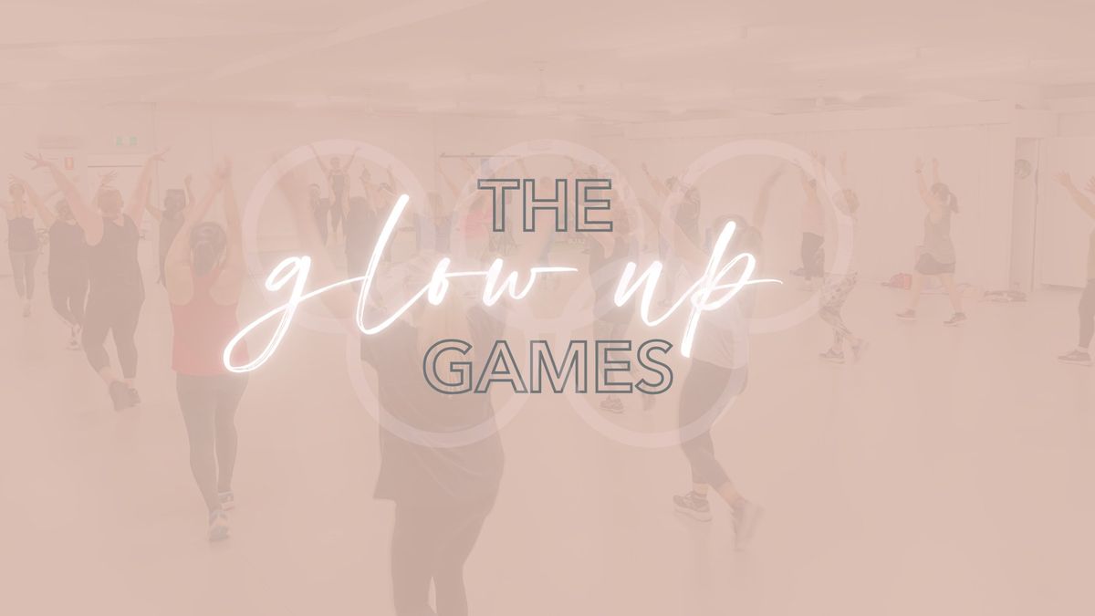 The 2024 Glow Up Games!