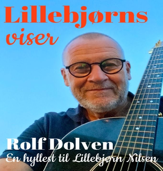 Rolf Dolven - en hyllest til Lillebj\u00f8rn Nilsen