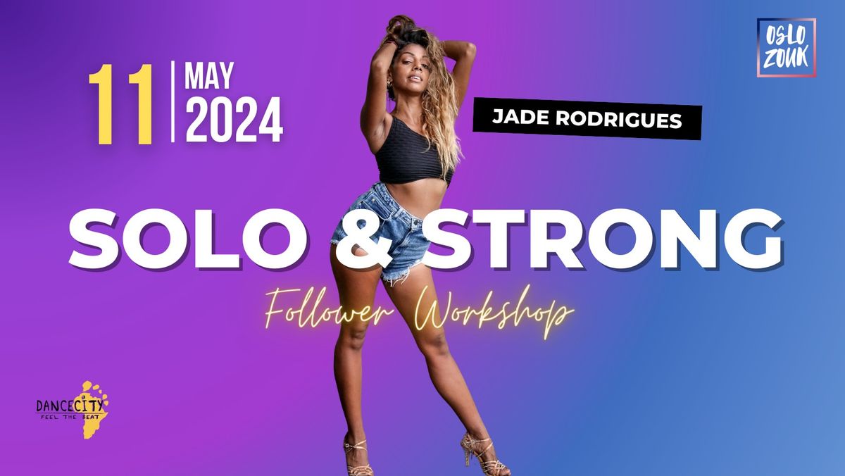 SOLO & STRONG - 2HRS FOLLOWER WORKSHOP WITH JADE | OSLOZOUK