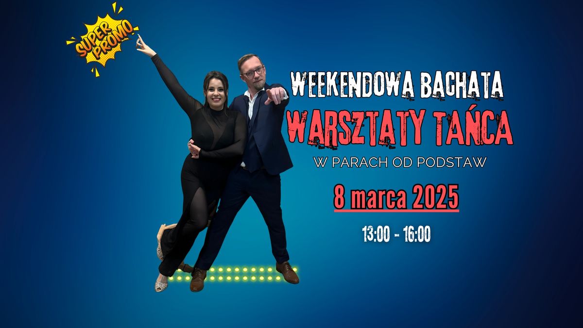 BACHATA - Warsztaty Ta\u0144ca od podstaw dla doros\u0142ych! WA\u0141BRZYCH