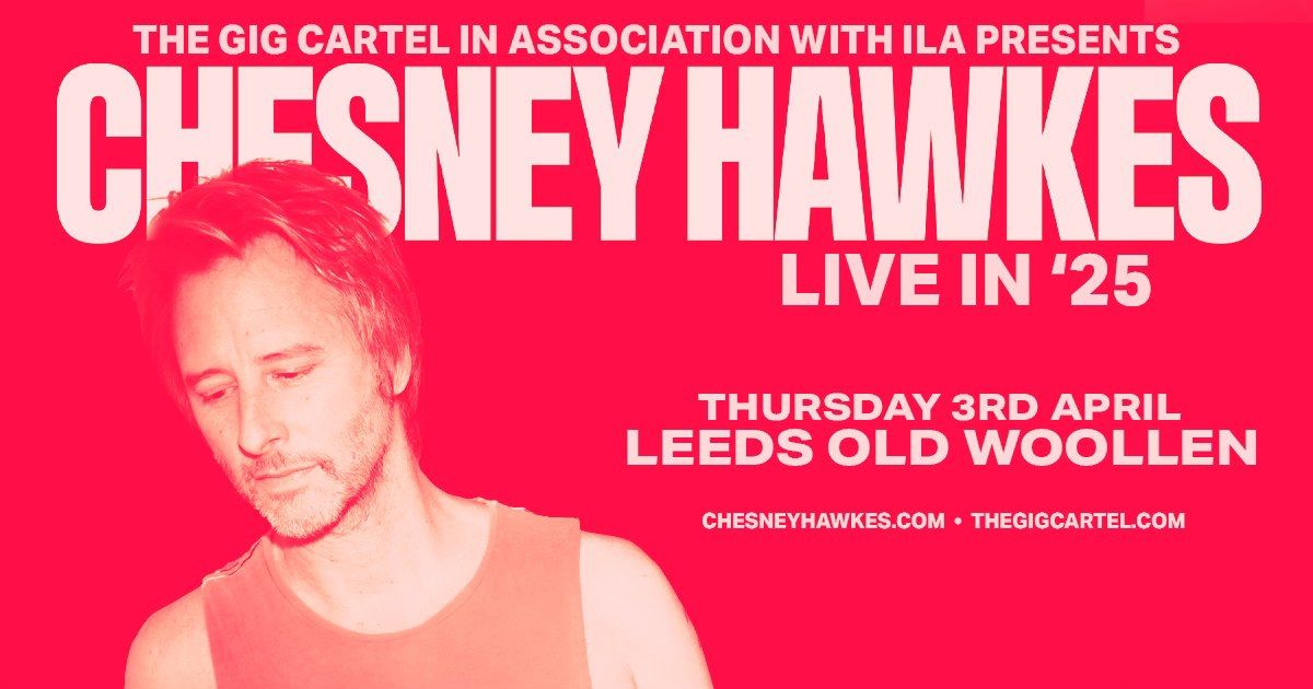 Chesney Hawkes \/\/ Leeds Old Woollen