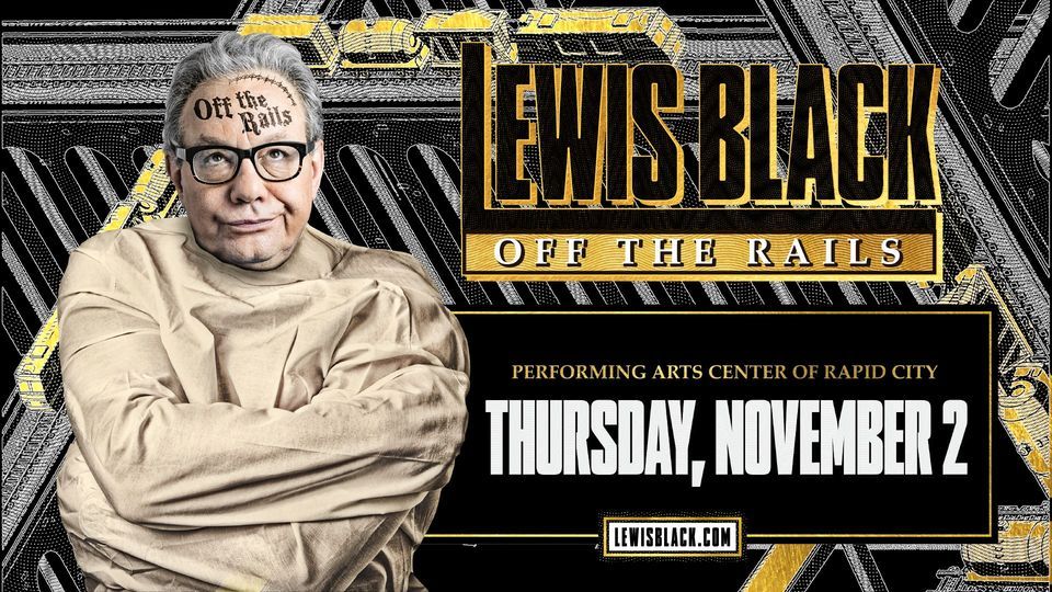 RESCHEDULED: Lewis Black: Off The Rails | Rapid City, SD