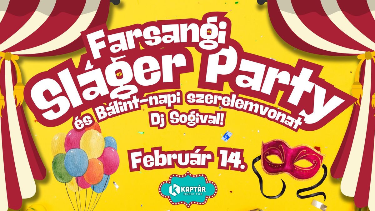 Farsangi Sl\u00e1ger Party \u00e9s B\u00e1lint-napi Szerelemvonat Dj Sogival!