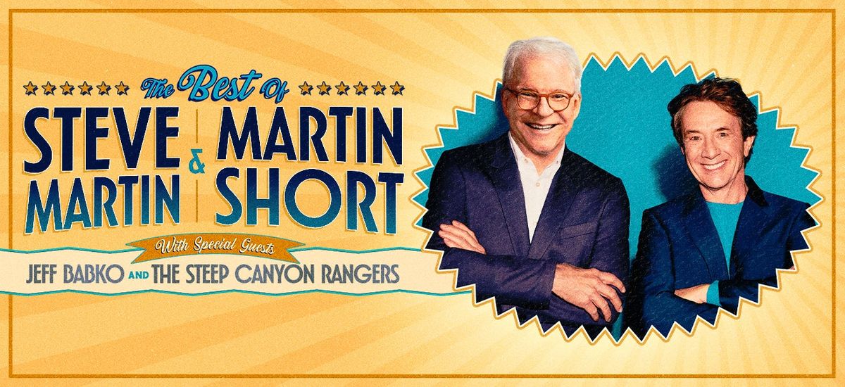 The Best of Steve Martin and Martin Short at Des Moines Civic Center