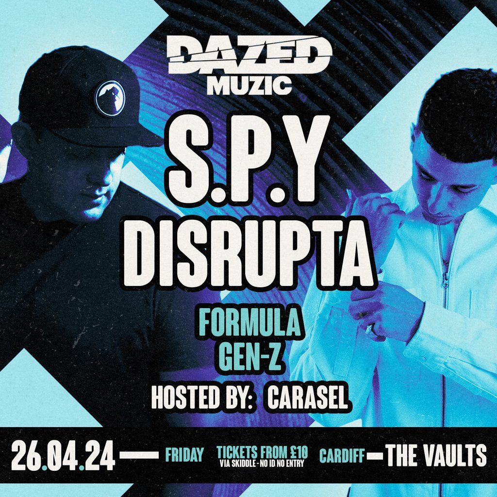 Vaults & Dazed Presents: S.P.Y & Disrupta