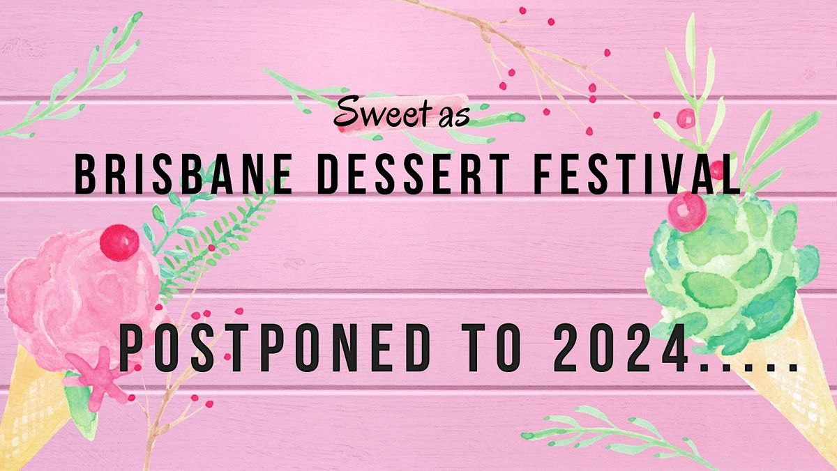 Sweet As - Brisbane Dessert Festival 2024