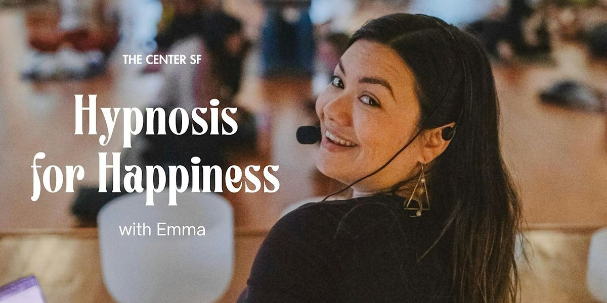 Hypnosis for Happiness w\/ Emma