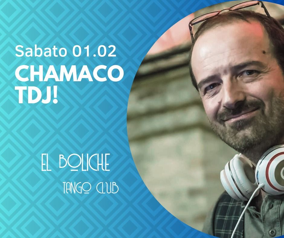 Milonga El Boliche con Chamaco Tdj!