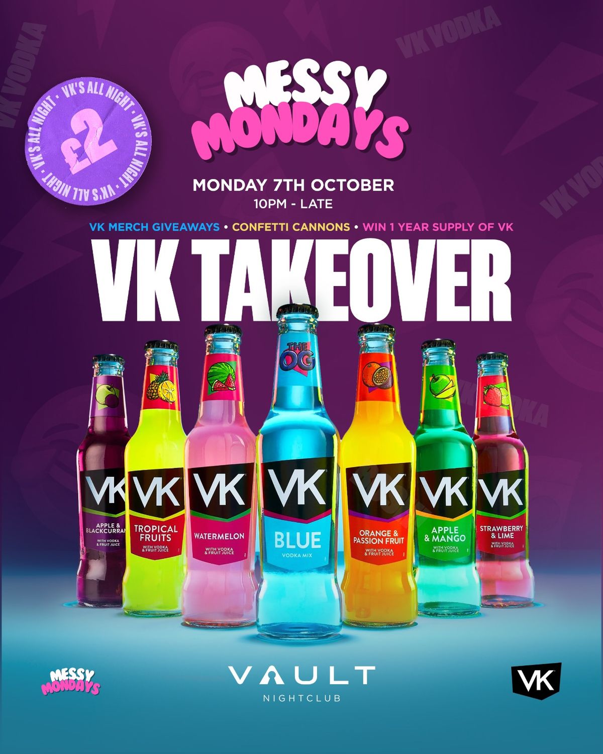 MESSY MONDAYS\ud83d\udd25 VK Take Over: \u00a32 Vks \/ \u00a32 doubles + more 