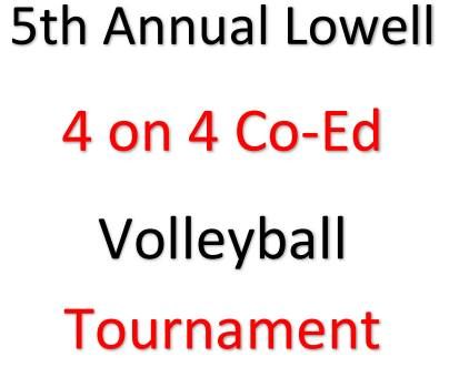 5th Annual Lowell 4 v 4 Co-Ed Volleyball Fundraiser Youth Tournament