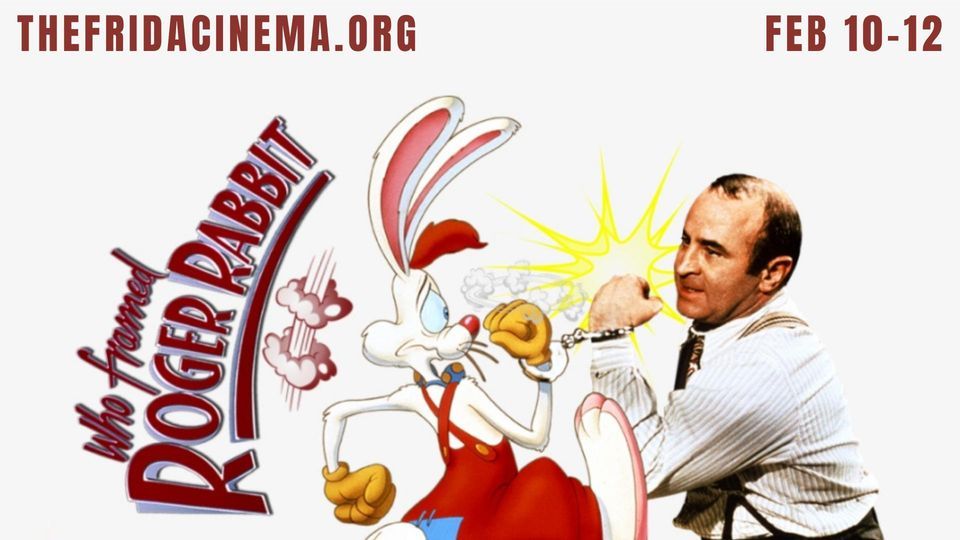 WHO FRAMED ROGER RABBIT, The Frida Cinema, Santa Ana, 10 February 2023