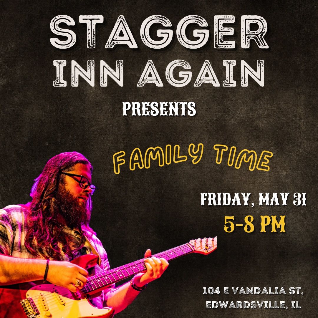 Family Time @ The Acoustically perfect Stagger Inn