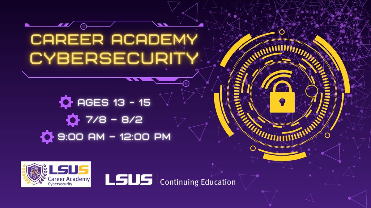 Career Academy Cybersecurity (Ages 13 -15)