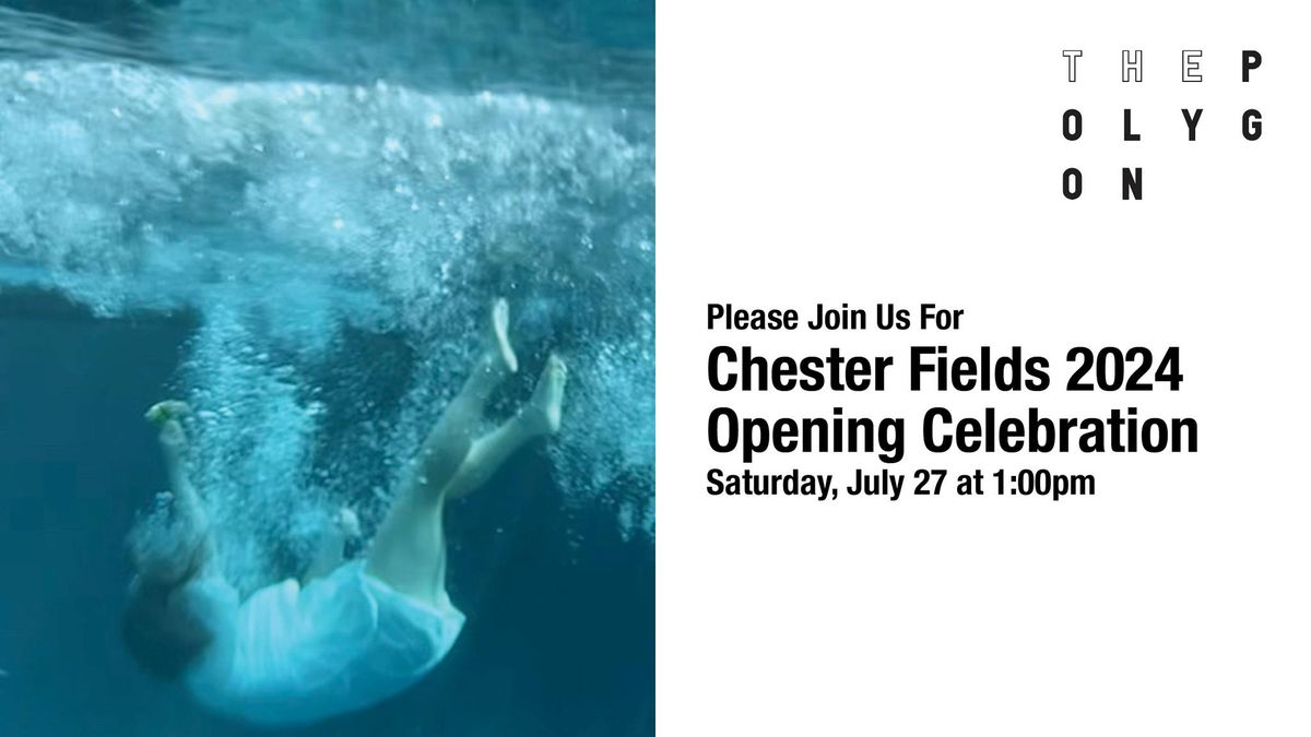 Chester Fields 2024 Opening Celebration