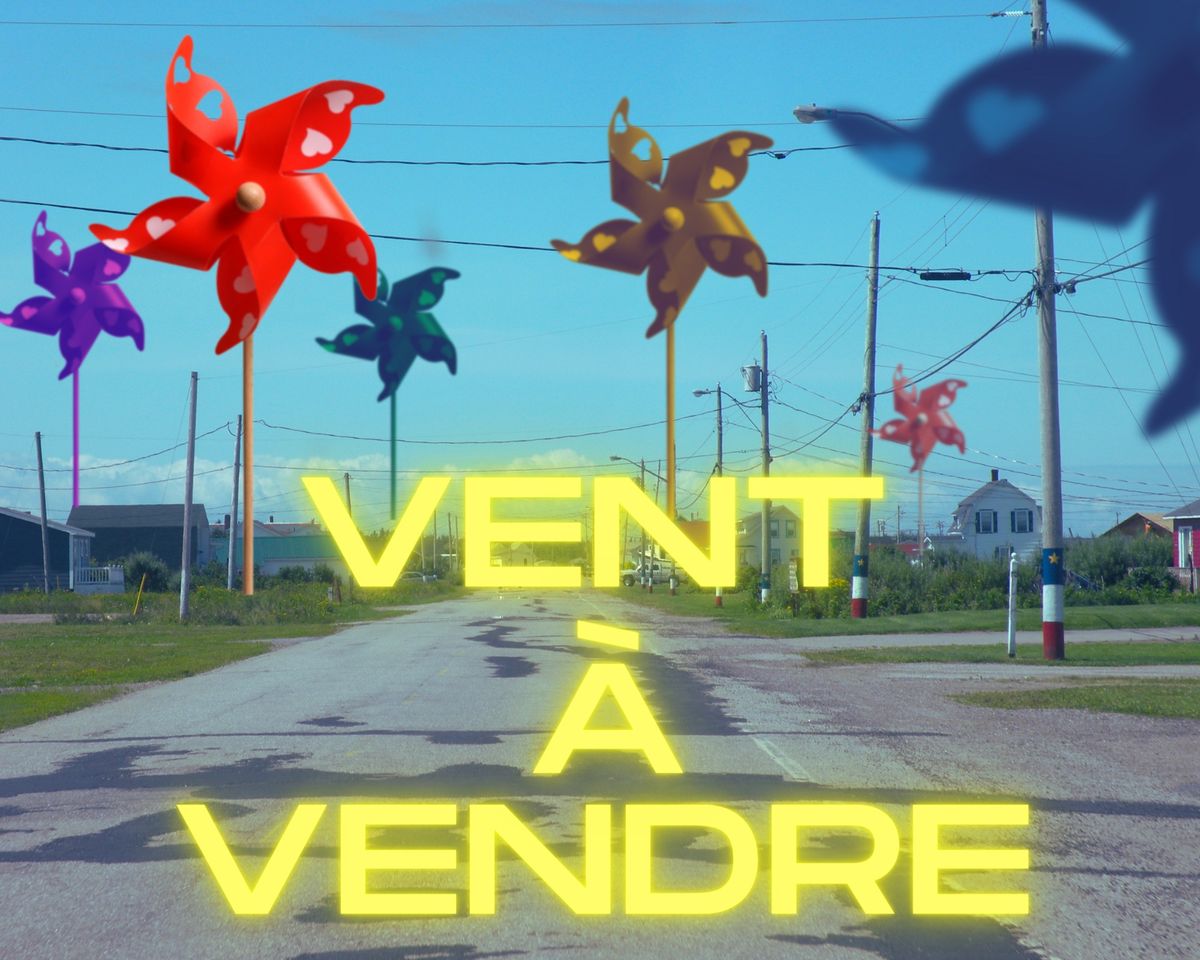 Th\u00e9\u00e2tre Populaire d'Acadie - Vent \u00e0 vendre