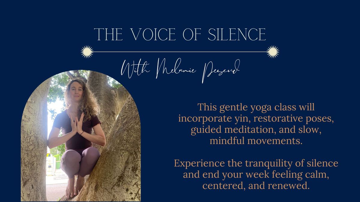 The Voice of Silence \/\/ Yin, Restorative, Gentle Movement