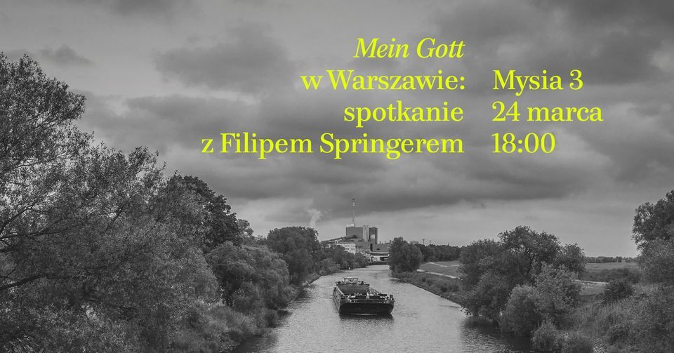 "Mein Gott, jak pi\u0119knie". Spotkanie z Filipem Springerem w Warszawie.