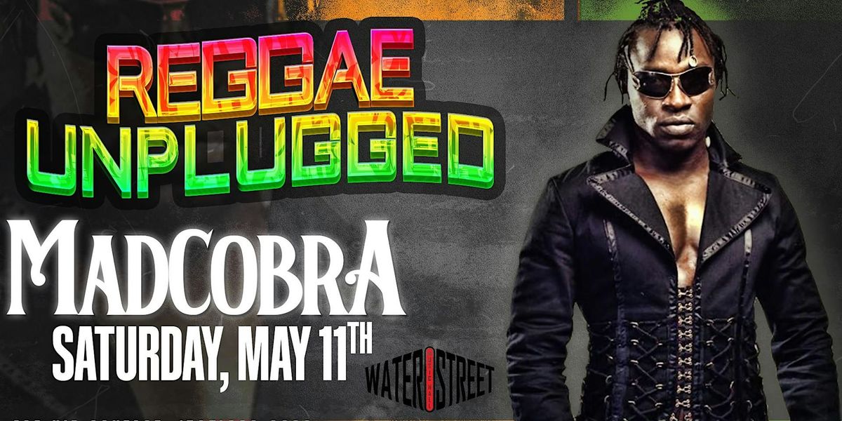 Reggae Unplugged with special guest MadCobra